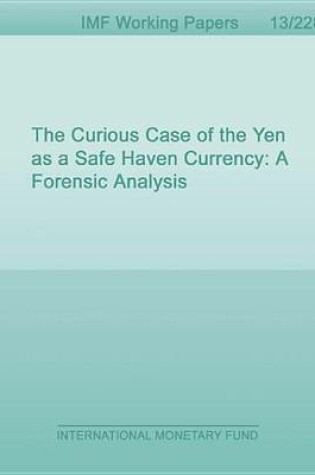 Cover of The Curious Case of the Yen as a Safe Haven Currency