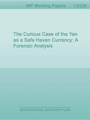 Book cover for The Curious Case of the Yen as a Safe Haven Currency