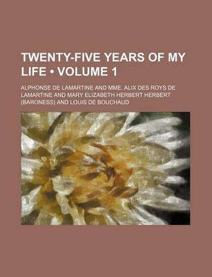 Book cover for Twenty-Five Years of My Life (Volume 1)