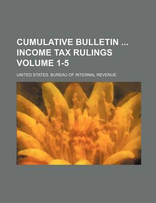 Book cover for Cumulative Bulletin Income Tax Rulings Volume 1-5