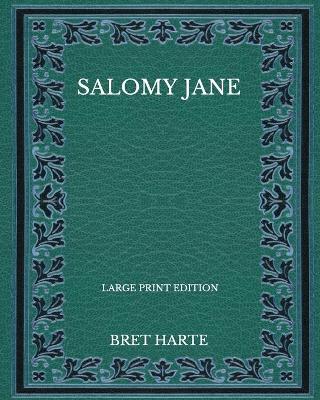 Book cover for Salomy Jane - Large Print Edition