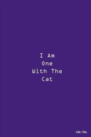 Cover of I Am One With The Cat