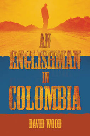Cover of An Englishman in Colombia
