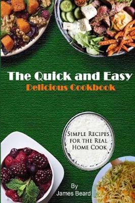Book cover for The Quick and Easy Delicious Cookbook