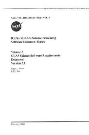 Cover of Icesat (Glas) Science Processing Software Document Series. Volume 3; Glas Science Software Requirements Document; Ver 2.1