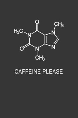 Cover of Caffeine Please Shirt Notebook