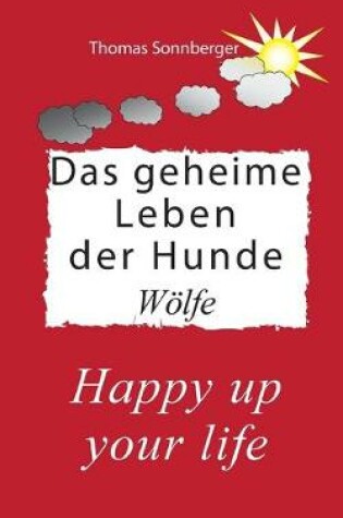 Cover of Das geheime Leben der Hunde, Wölfe