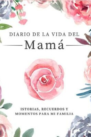 Cover of Diario de la Vida de Mamá