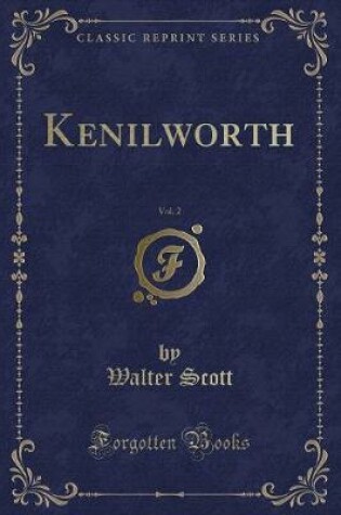 Cover of Kenilworth, Vol. 2 (Classic Reprint)