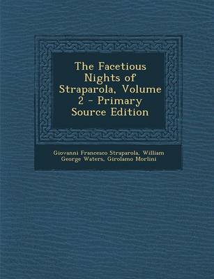 Book cover for The Facetious Nights of Straparola, Volume 2 - Primary Source Edition