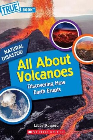 Cover of All about Volcanoes (a True Book: Natural Disasters)