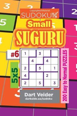 Cover of Sudoku Small Suguru - 200 Easy to Normal Puzzles 5x5 (Volume 6)