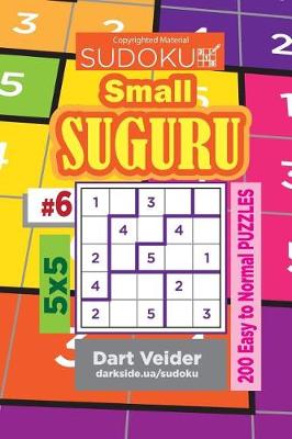 Book cover for Sudoku Small Suguru - 200 Easy to Normal Puzzles 5x5 (Volume 6)