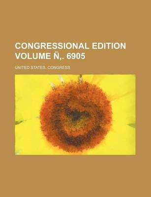 Book cover for Congressional Edition Volume N . 6905