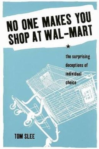 Cover of No One Makes You Shop at Wal-Mart