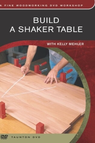 Cover of Build a Shaker Table: with Kelly Mehler