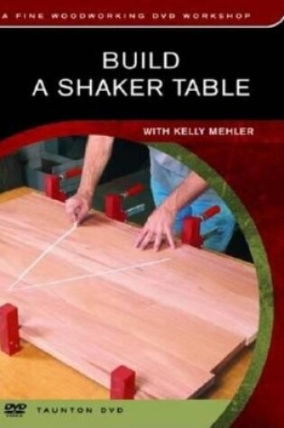 Cover of Build a Shaker Table: with Kelly Mehler