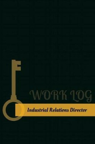 Cover of Industrial Relations Director Work Log