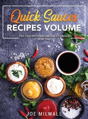 Book cover for Quick Sauce Recipes Volume