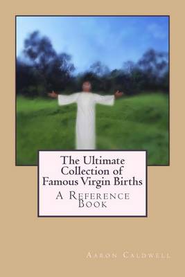 Book cover for The Ultimate Collection of Famous Virgin Births