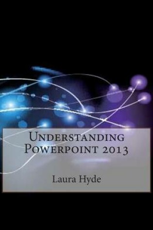 Cover of Understanding PowerPoint 2013