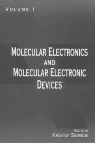 Cover of Molecular Electronics and Molecular Electronic Devices, Volume I