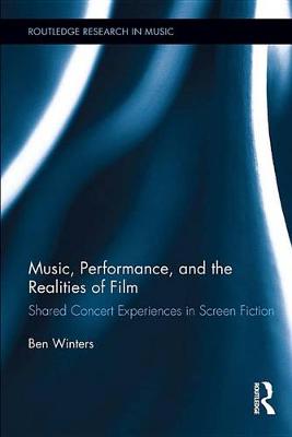 Cover of Music, Performance, and the Realities of Film