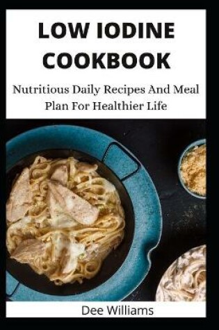 Cover of Low Iodine Cookbook