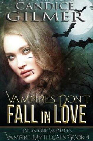 Cover of Vampires Don't Fall In Love