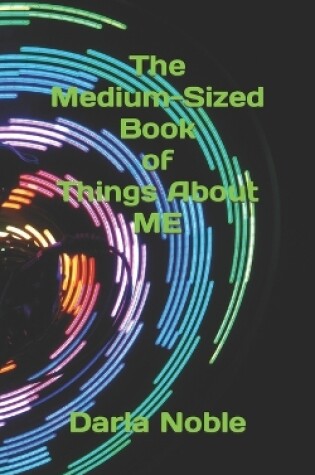 Cover of The Medium-Sized Book of Things About Me