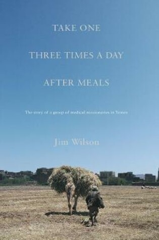 Cover of Take One Three Times a Day, After Meals