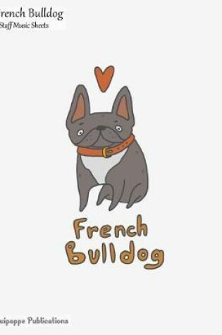 Cover of French Bulldog 8-Staff Music Sheets