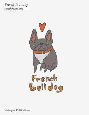 Book cover for French Bulldog 8-Staff Music Sheets