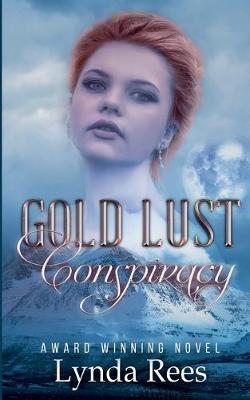 Book cover for Gold Lust Conspiracy