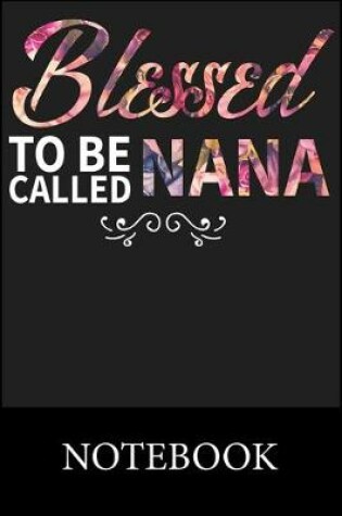Cover of Blessed To Be Called Nana Notebook