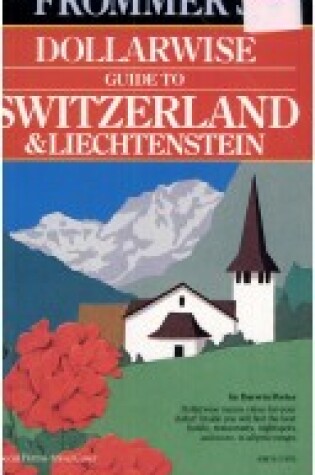 Cover of Frommer's Dollarwise Guide to Switzerland and Liechtenstein