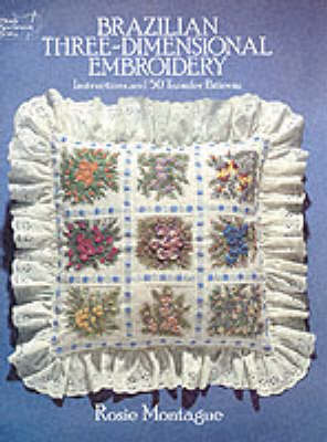 Cover of Brazilian Three-dimensional Embroidery