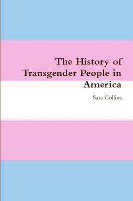 Book cover for The History of Transgender People in America