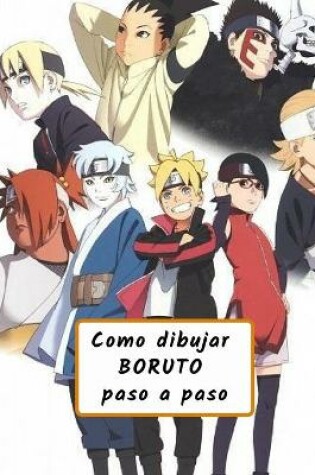 Cover of Como dibujar BORUTO paso a paso