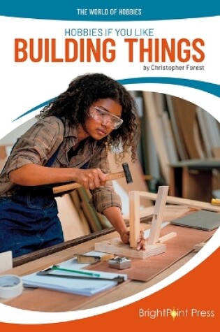 Cover of Hobbies If You Like Building Things