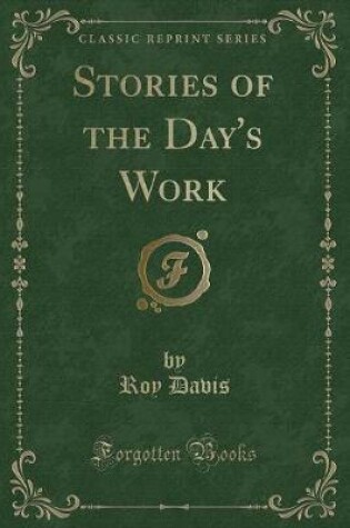 Cover of Stories of the Day's Work (Classic Reprint)