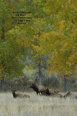 Book cover for Rocky Mountain Elk Herd Near Cottonwoods 100 Page Lined Journal