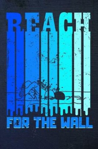 Cover of Reach For The Wall