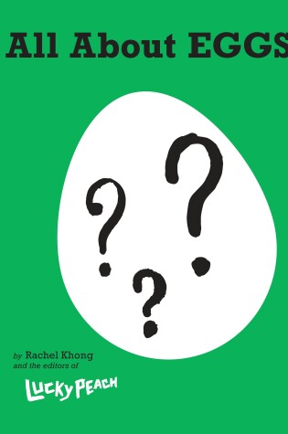 Cover of Lucky Peach All About Eggs