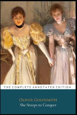 Book cover for She Stoops To Conquer "Annotated Classic Edition"