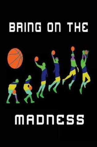 Cover of Bring On The Madness