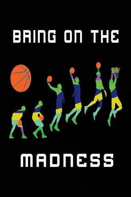 Book cover for Bring On The Madness