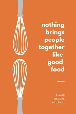 Book cover for Nothing Brings People Together Like Good Food