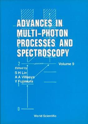 Book cover for Advances In Multi-photon Processes And Spectroscopy, Volume 9