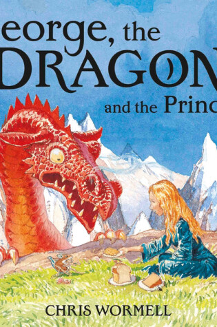 Cover of George, the Dragon and the Princess